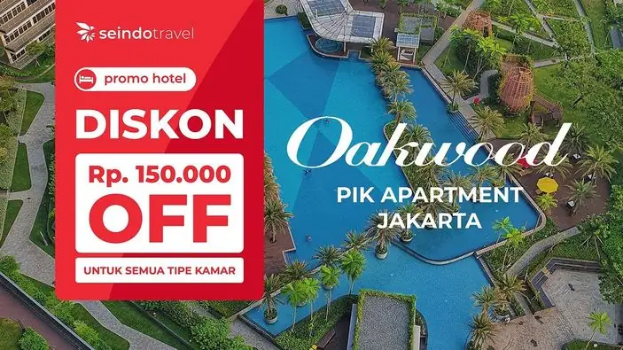 Seindo Travel Tawarkan Promo Staycation di Oakwood PIK Jakarta